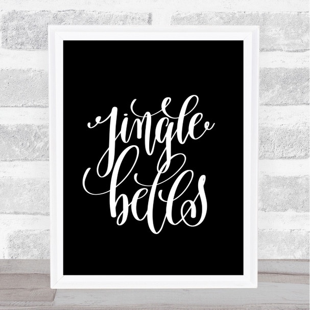 Christmas Jingle Bells Quote Print Black & White