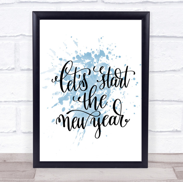 Christmas Lets Start New Year Inspirational Quote Print Blue Watercolour Poster