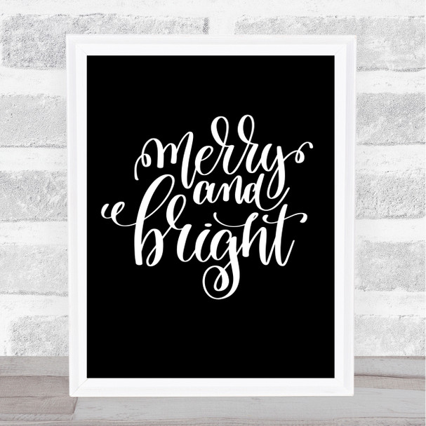 Christmas Merry & Bright Quote Print Black & White