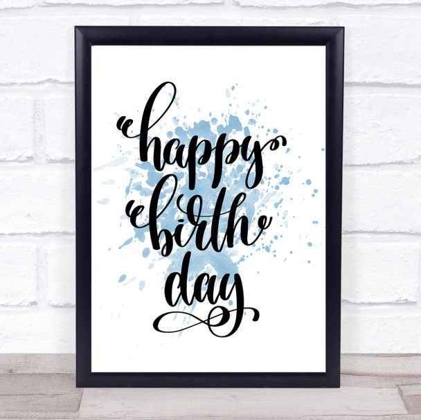 Happy Birth Day Inspirational Quote Print Blue Watercolour Poster