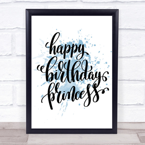 Happy Birthday Princess Inspirational Quote Print Blue Watercolour Poster