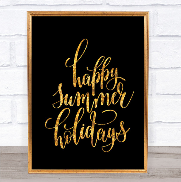 Happy Summer Holidays Quote Print Black & Gold Wall Art Picture