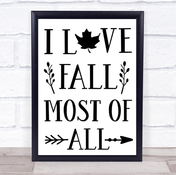 I Love Fall Most Of All Quote Typogrophy Wall Art Print