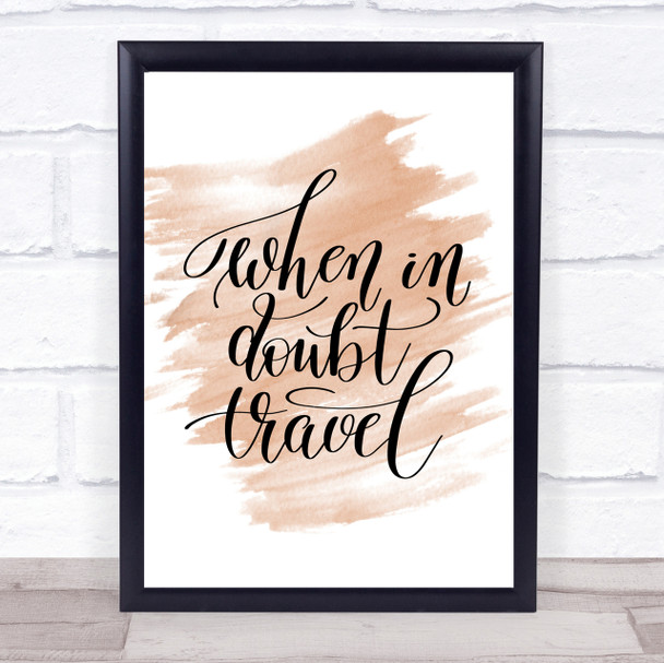 When In Doubt Travel Quote Print Watercolour Wall Art When In Doubt Travel Quote Print Watercolour Wall Art