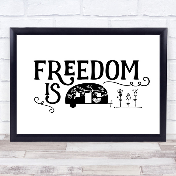 Freedom Is Caravan Quote Typogrophy Wall Art Print