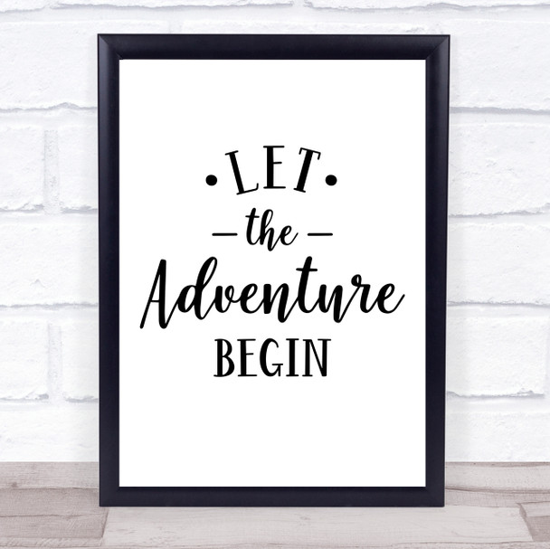 Let The Adventure Begin Quote Typogrophy Wall Art Print