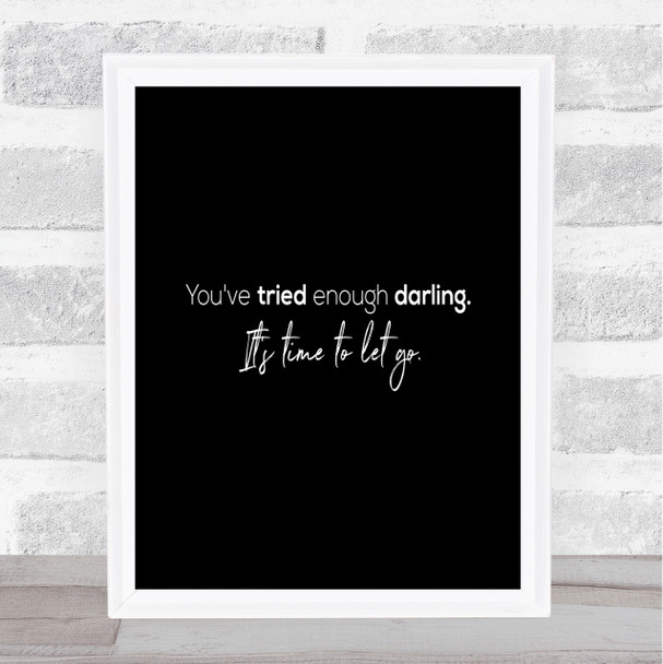 Time To Let Go Quote Print Black & White