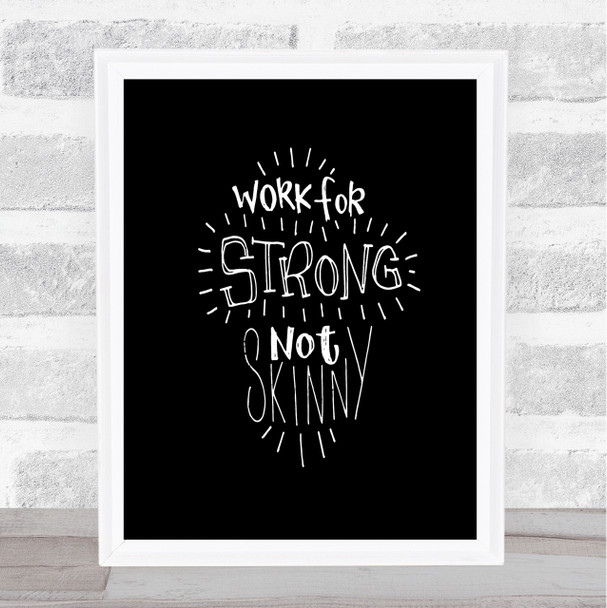 Strong Not Skinny Quote Poster