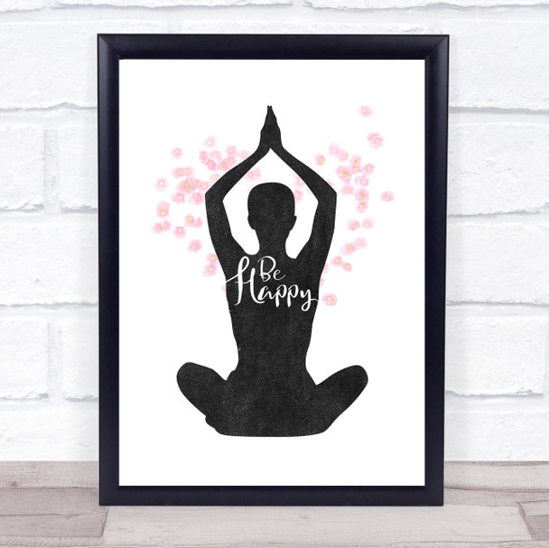 Yoga Pose Be Happy Beautiful Flowers Quote Typogrophy Wall Art Print