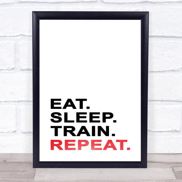 Eat Sleep Train Repeat Quote Typogrophy Wall Art Print