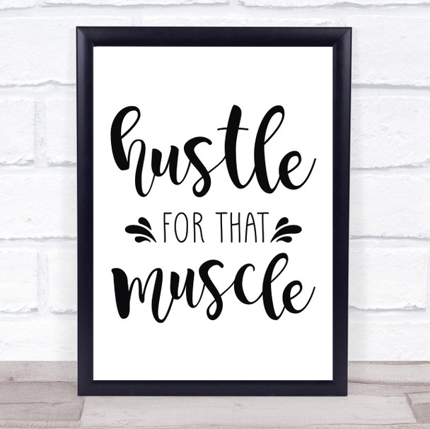 Fitness Gym Hustle For That Muscle Quote Typogrophy Wall Art Print