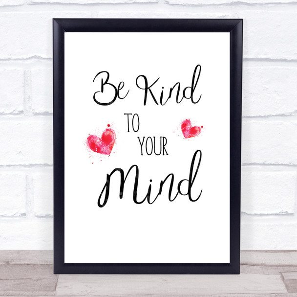Be Kind To Your Mind Quote Typogrophy Wall Art Print