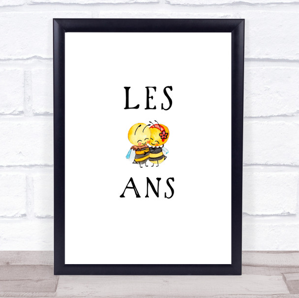 Les Bee Ans Gay Lesbian LGBT Quote Typogrophy Wall Art Print