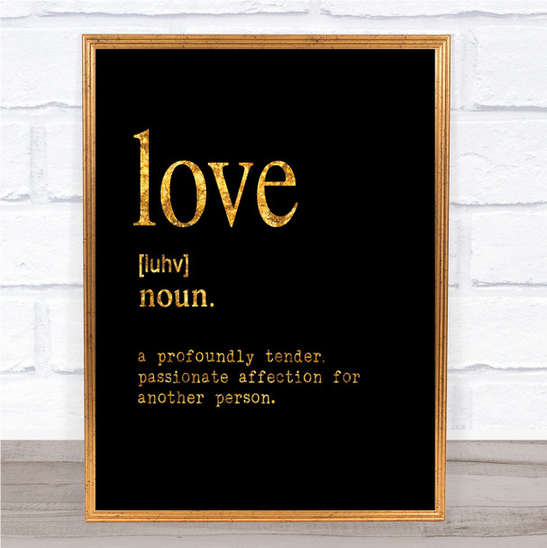 Word Definition Love Quote Print Black & Gold Wall Art Picture