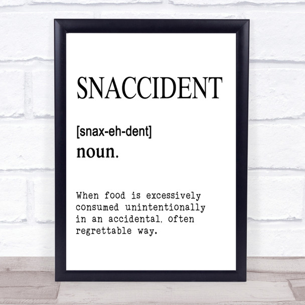 Word Definition Snaccident Quote Print Poster Typography Word Art Picture