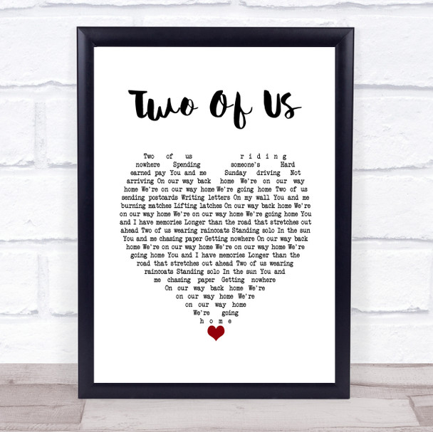 The Beatles Two Of Us White Heart Song Lyric Wall Art Print