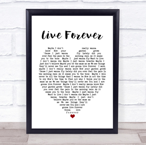 Live Forever Oasis Heart Quote Song Lyric Print