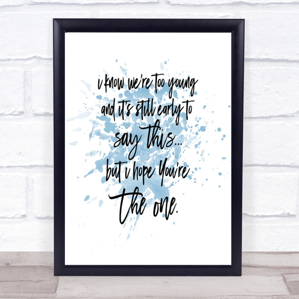 Too Young Inspirational Quote Print Blue Watercolour Poster