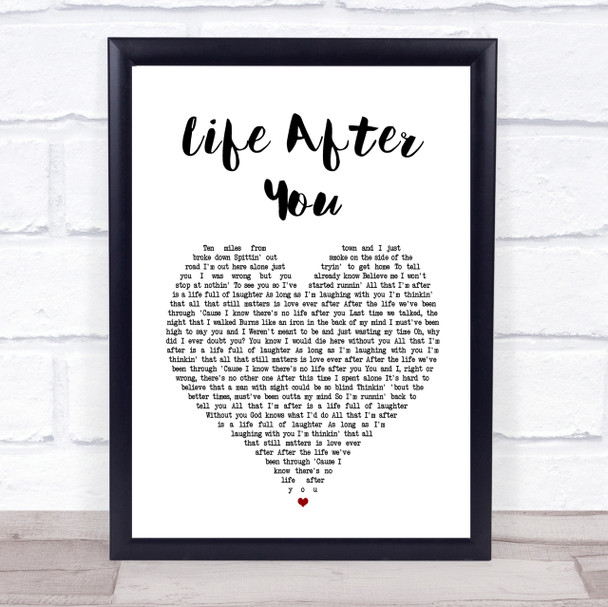 Life After You Heart Song Lyric Quote Print