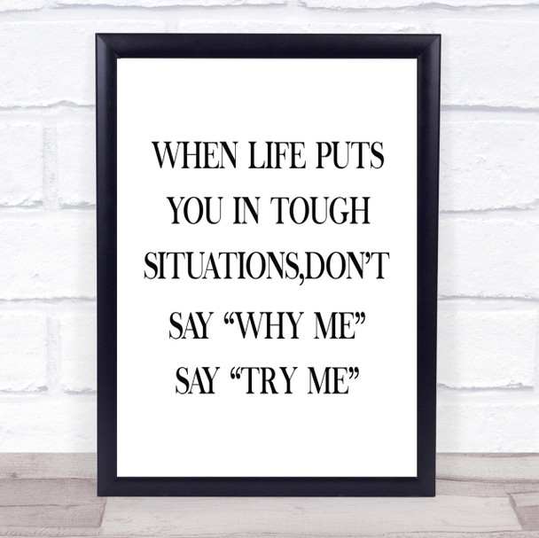 Tough Situations Quote Print Poster Typography Word Art Picture