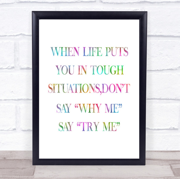 Tough Situations Rainbow Quote Print