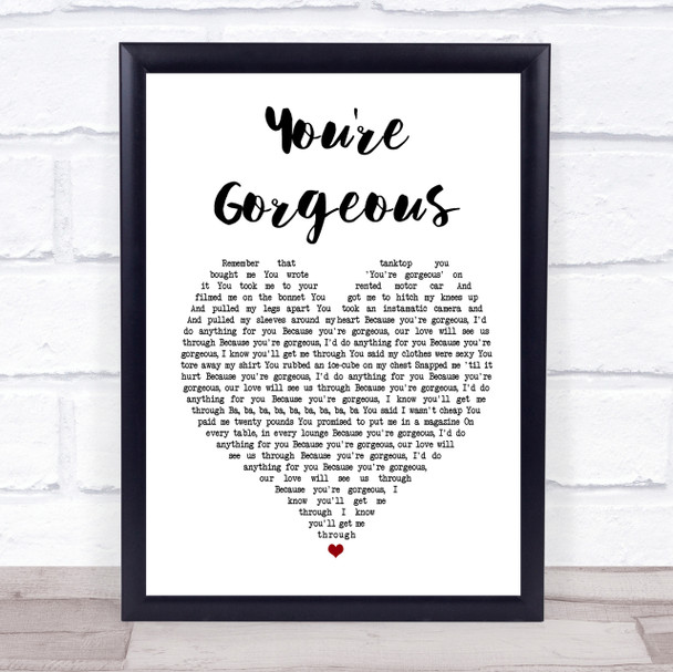Baby Bird You're Gorgeous White Heart Song Lyric Quote Print
