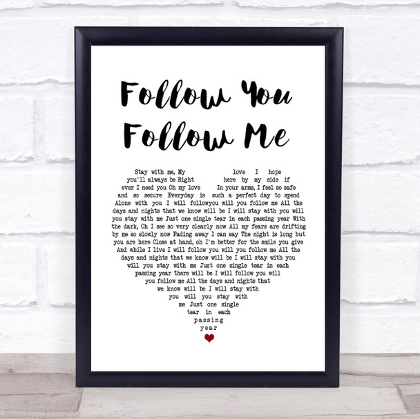 Genesis Follow You Follow Me White Heart Song Lyric Quote Print