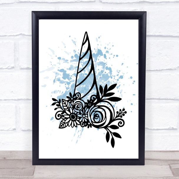 Unicorn Horn Inspirational Quote Print Blue Watercolour Poster