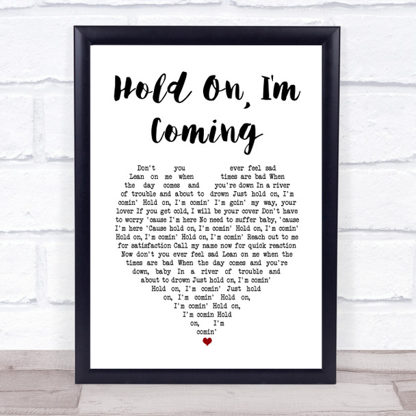 Dave & Sam Hold On, I'm Coming White Heart Song Lyric Print