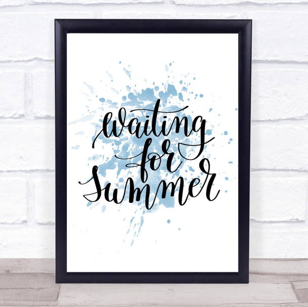 Waiting For Summer Inspirational Quote Print Blue Watercolour Poster Waiting For Summer Inspirational Quote Print Blue Watercolour Poster