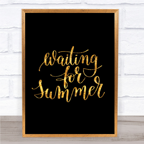 Waiting For Summer Quote Print Black & Gold Wall Art Picture