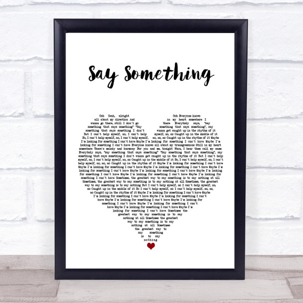 Justin Timberlake Say Something White Heart Song Lyric Print