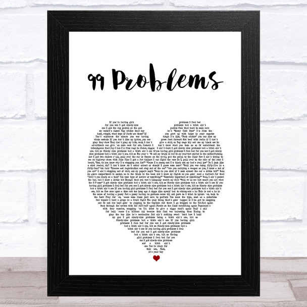 Jay Z 99 Problems White Heart Song Lyric Music Art Print