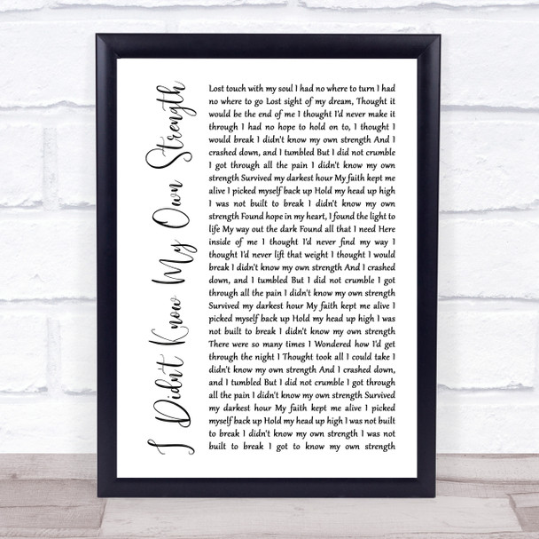 Whitney Houston I Didn't Know My Own Strength White Script Song Lyric Wall Art Print