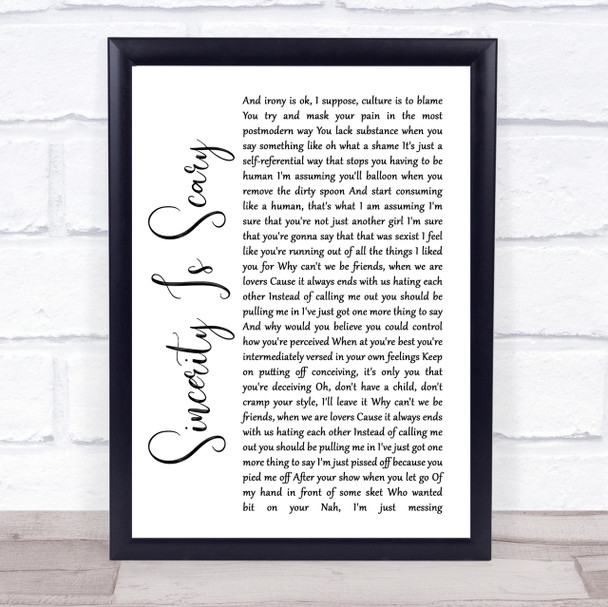 The 1975 Sincerity Is Scary White Script Song Lyric Quote Print