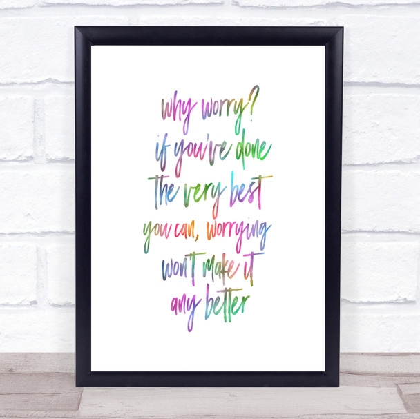 Why Worry Rainbow Quote Print