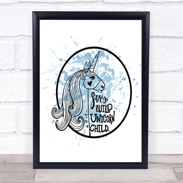 Wild Unicorn Inspirational Quote Print Blue Watercolour Poster