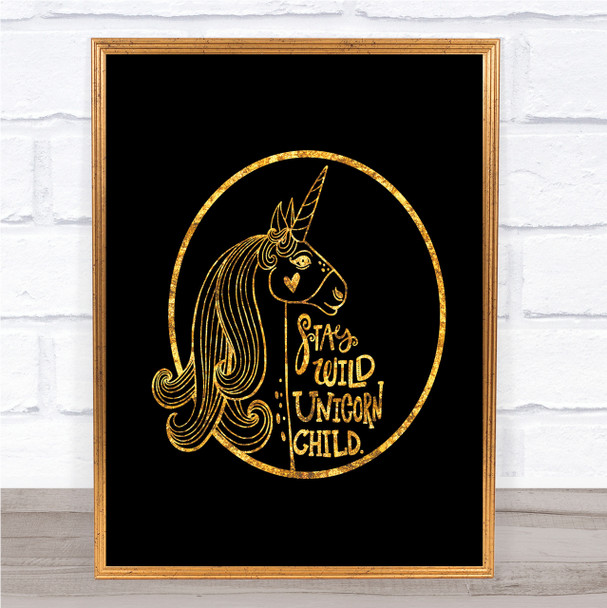 Wild Unicorn Quote Print Black & Gold Wall Art Picture