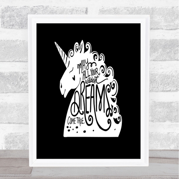 Wildest Dreams Unicorns Quote Print Black & White