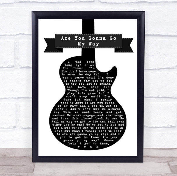 Lenny Kravitz Are You Gonna Go My Way Black & White Guitar Song Lyric Print