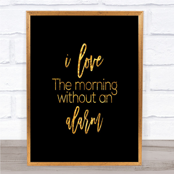 Without An Alarm Quote Print Black & Gold Wall Art Picture Without An Alarm Quote Print Black & Gold Wall Art Picture