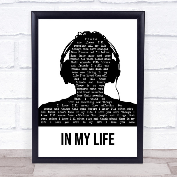 The Beatles In My Life Black & White Man Headphones Song Lyric Quote Music Print