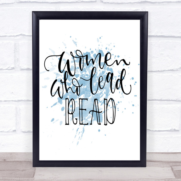 Women Who Lead Read Inspirational Quote Print Blue Watercolour Poster
