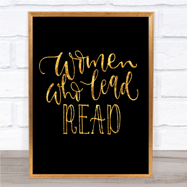Women Who Lead Read Quote Print Black & Gold Wall Art Picture