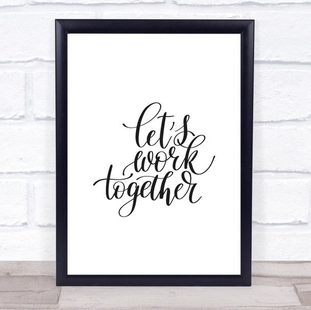 Work Together Quote Print Poster Typography Word Art Picture