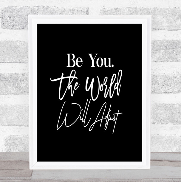 World Will Adjust Quote Print Black & White