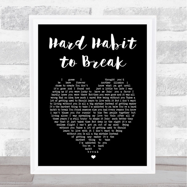 Chicago Hard Habit to Break Black Heart Song Lyric Wall Art Print