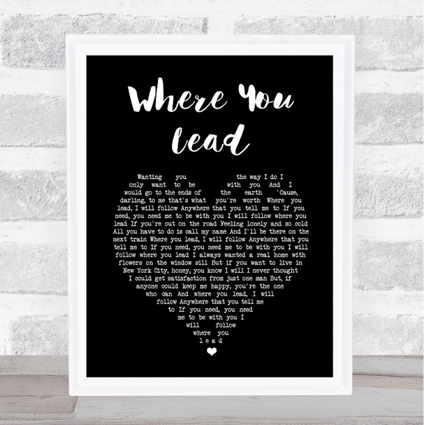 Carole King Where You Lead Black Heart Song Lyric Wall Art Print