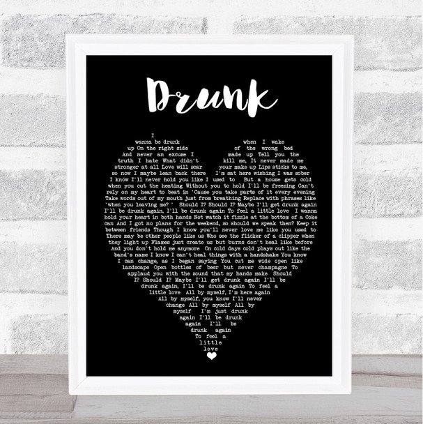 Drunk Ed Sheeran Black Heart Quote Song Lyric Print