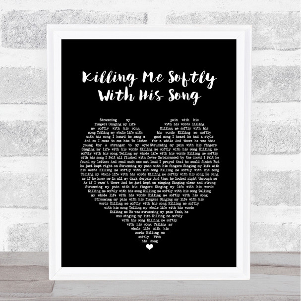 Roberta Flack Killing Me Softly With His Song Black Heart Song Lyric Quote Print